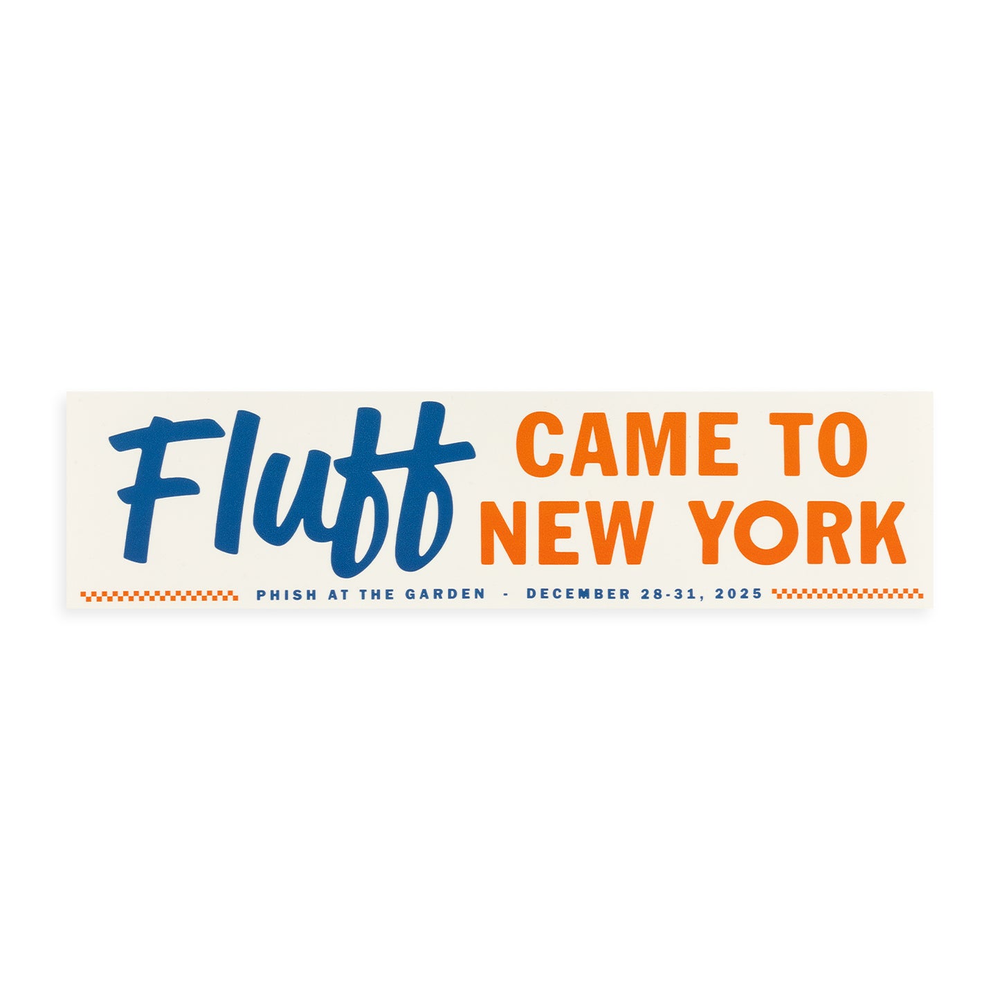 Fluff came to New York bumper sticker