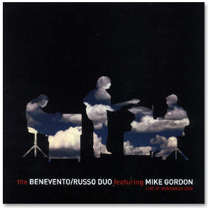 Benevento/Russo Duo feat. Mike Gordon Live From Bonnaroo 2005